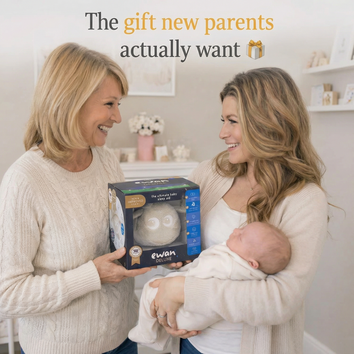 Two women in a bright nursery setting, one holding a baby and the other holding a boxed of Ewan Deluxe product. Text at the top reads, 'The gift new parents actually want.